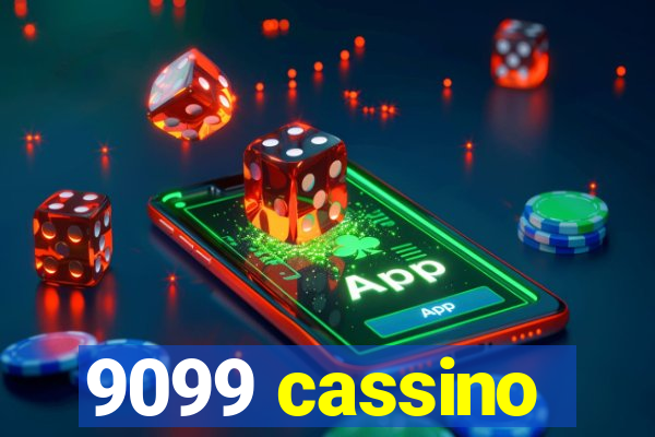 9099 cassino